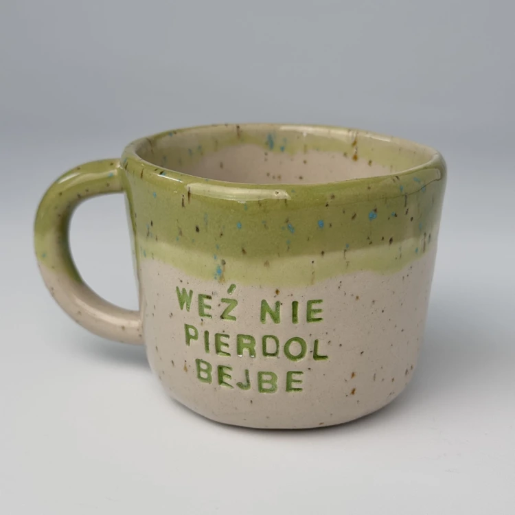 kubek ceramiczny weź nie pierdol bejbe.JPG